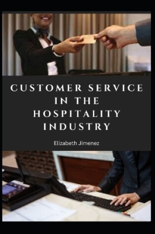 Cover of Customer Service in the Hospitality Industry