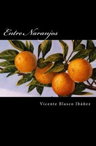 Cover of Entre Naranjos (Spansih Edition)