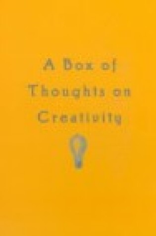 Cover of Box of Thoughts on Creativity