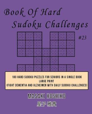 Book cover for Book Of Hard Sudoku Challenges #23