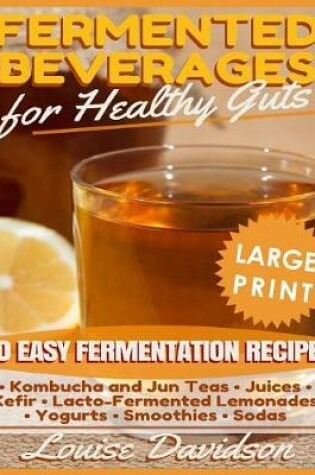 Cover of Fermented Beverages for Healthy Guts ***Large Print Edition***