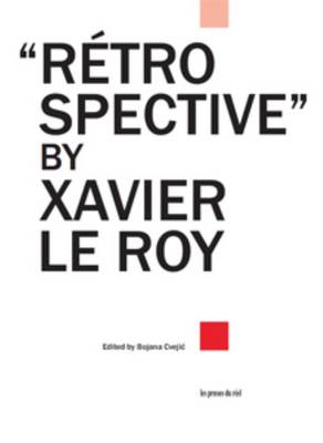 Book cover for Retrospective by Xavier Le Roy