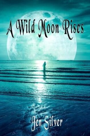 Cover of A Wild Moon Rises