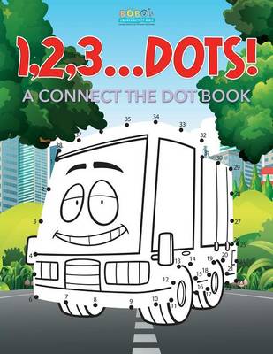 Book cover for 1,2,3...Dots! a Connect the Dot Book