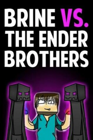 Cover of Brine vs. the Ender Brothers