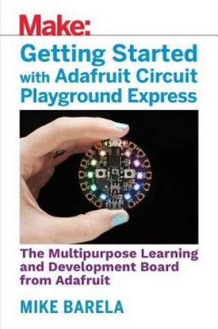 Cover of Getting Started with Adafruit Circuit Playground Express