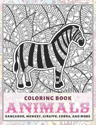 Book cover for Animals - Coloring Book - Kangaroo, Monkey, Giraffe, Cobra, and more