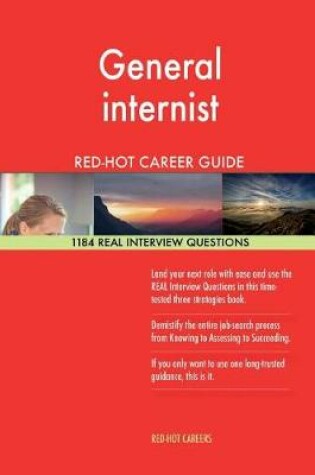 Cover of General Internist Red-Hot Career Guide; 1184 Real Interview Questions