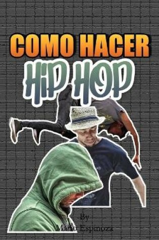 Cover of Como Hacer Hip Hop