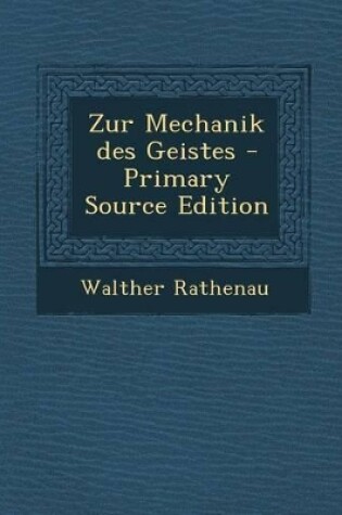 Cover of Zur Mechanik Des Geistes - Primary Source Edition