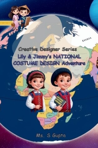 Cover of Lily & Jimmy's NATIONAL COSTUME DESIGN Adventure