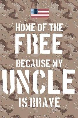 Book cover for Home of the free because my Uncle is brave