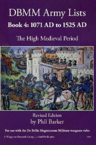 Cover of DBMM Army Lists: Book 4 The High Medieval Period  1071 AD to 1525 AD