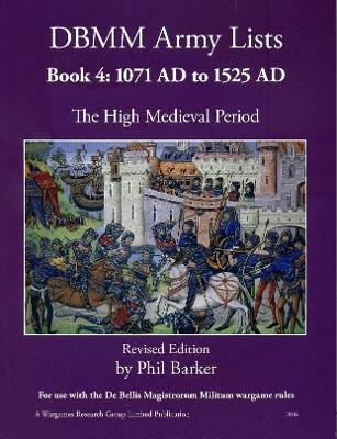 Book cover for DBMM Army Lists: Book 4 The High Medieval Period  1071 AD to 1525 AD