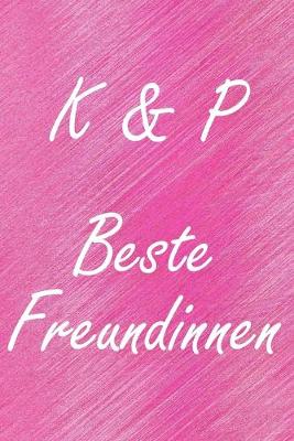 Book cover for K & P. Beste Freundinnen