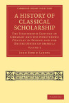 Book cover for A History of Classical Scholarship