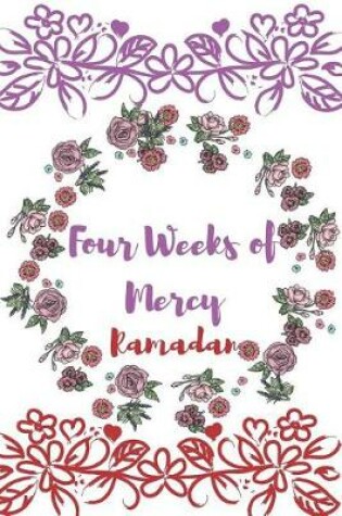 Cover of Four Weeks of Mercy, Ramadan