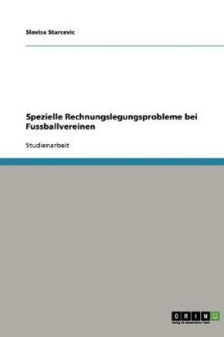 Cover of Spezielle Rechnungslegungsprobleme bei Fussballvereinen