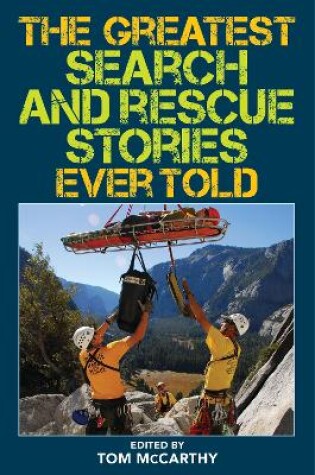 Cover of The Greatest Search and Rescue Stories Ever Told