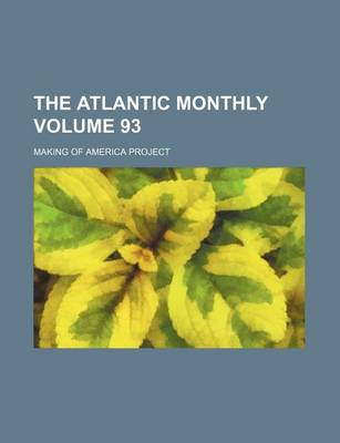 Book cover for The Atlantic Monthly Volume 93