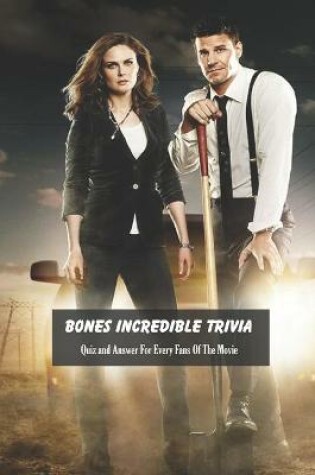 Cover of Bones Incredible Trivia