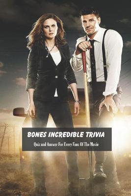 Book cover for Bones Incredible Trivia