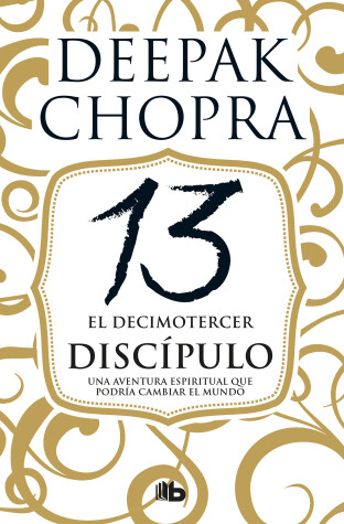 Book cover for El decimotercer discípulo: Una aventura espiritual que podría cambiar el mundo / The 13th Disciple