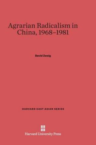 Cover of Agrarian Radicalism in China, 1968-1981