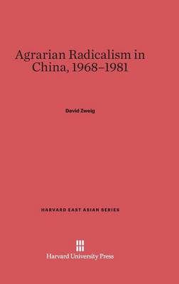 Book cover for Agrarian Radicalism in China, 1968-1981