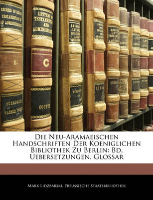 Book cover for Die Neu-Aramaeischen Handschriften Der Koeniglichen Bibliothek Zu Berlin