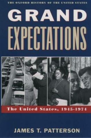 Cover of Grand Expectations: The United States, 1945-1974. the Oxford History of the United States.