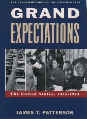 Book cover for Grand Expectations: The United States, 1945-1974. the Oxford History of the United States.