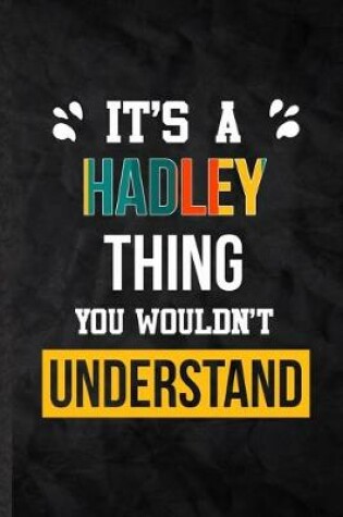 Cover of It's a Hadley Thing You Wouldn't Understand