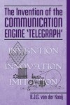 Book cover for The Invention of the Communication Engine 'Telegraph'