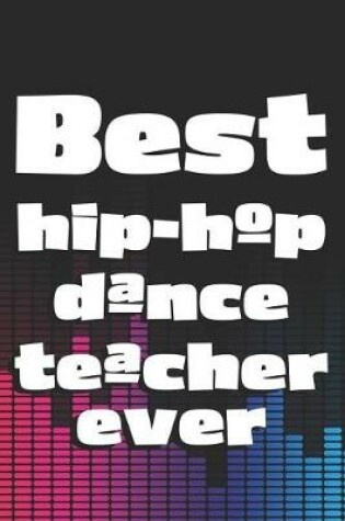 Cover of Best Hip-Hop Dance Teacher Ever