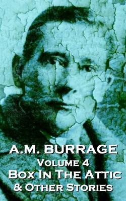 Book cover for A.M. Burrage - The Box in the Attic & Other Stories