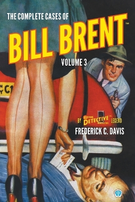 Book cover for The Complete Cases of Bill Brent, Volume 3
