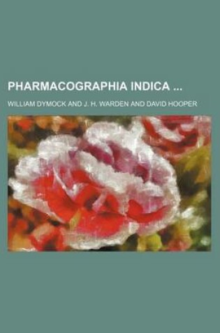 Cover of Pharmacographia Indica