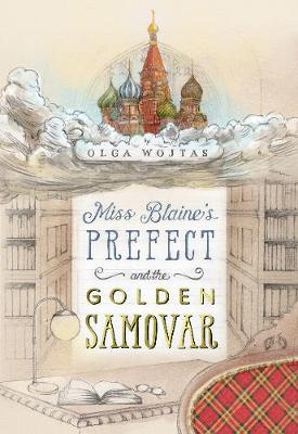 Book cover for Miss Blaine's Prefect and the Golden Samovar