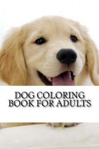 Cover of Dog Coloring Book for Adults