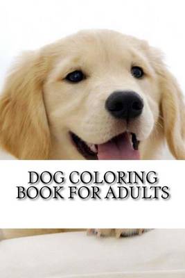 Book cover for Dog Coloring Book for Adults