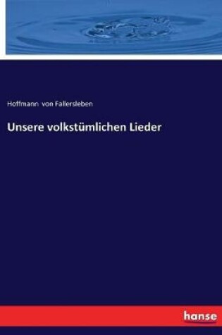 Cover of Unsere volkst�mlichen Lieder