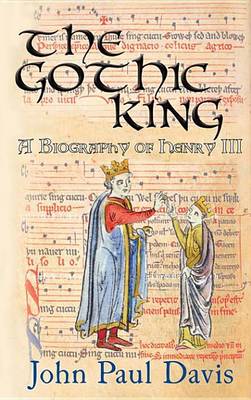 Book cover for The Gothic King - a Biography of Henry III