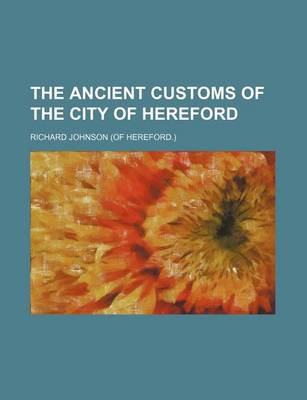 Book cover for The Ancient Customs of the City of Hereford