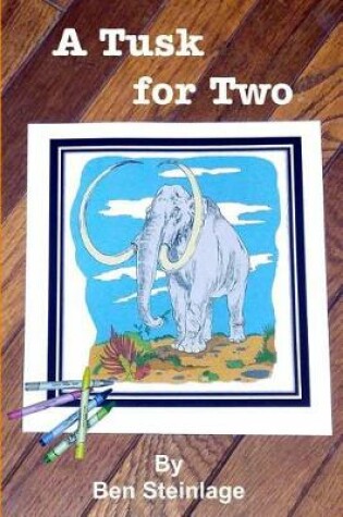 Cover of A Tusk for Two
