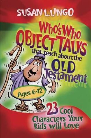 Cover of Who's Who Object Talks That Teach About The Old Testament