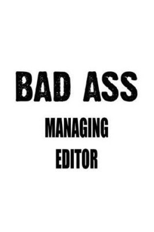 Cover of Bad Ass Managing Editor