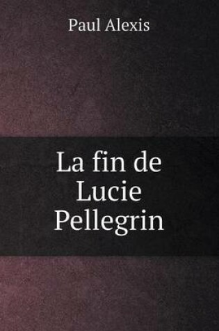 Cover of La fin de Lucie Pellegrin