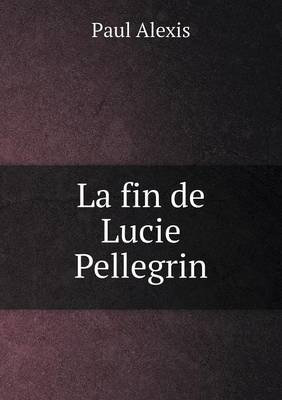 Book cover for La fin de Lucie Pellegrin