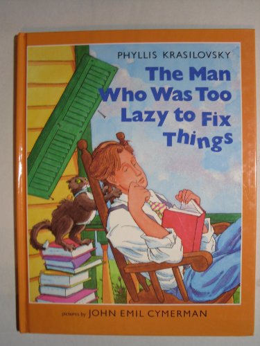 Book cover for The Man Who Was Too Lazy to Fix Things